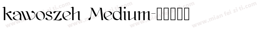 kawoszeh Medium字体转换